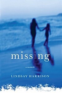 Missing: A Memoir (Paperback)