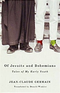 Of Jesuits and Bohemians: Tales of My Early Youth (Paperback)