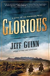 Glorious: A Novel of the American West (Hardcover)