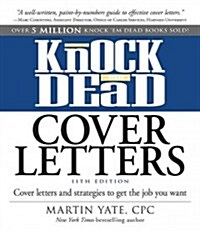 Knock em Dead Cover Letters: Cover Letters and Strategies to Get the Job You Want (Paperback, 11)