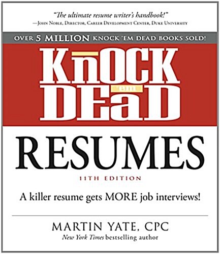Knock em Dead Resumes: A Killer Resume Gets More Job Interviews! (Paperback, 11)