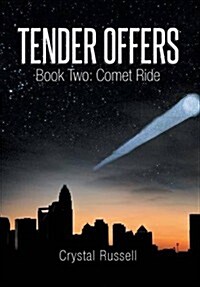 Tender Offers: Book Two: Comet Ride (Hardcover)