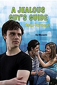 A Jealous Guys Guide: How to Deal (Paperback)