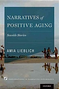 Narratives of Positive Aging: Seaside Stories (Hardcover)