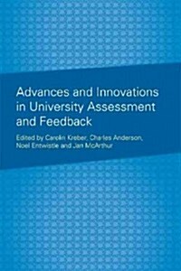 Advances and Innovations in University Assessment and Feedback : A Festschrift in Honour of Professor Dai Hounsell (Hardcover)