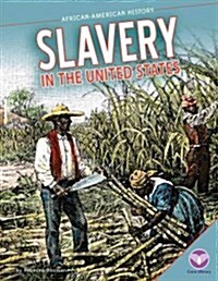 Slavery in the United States (Library Binding)