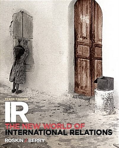 IR: The New World of International Relations Plus Mysearchlab with Pearson Etext -- Access Card Package (Paperback, 10, Revised)