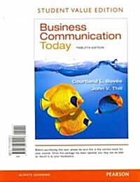 Business Communication Today, Student Value Edition Plus 2014 Mybcommlab with Pearson Etext -- Access Card Package (Hardcover, 12)