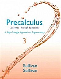 Precalculus: Concepts Through Functions, a Right Triangle Approach to Trigonometry Plus New Mylab Math with Etext -- Access Card Pa (Hardcover, 3, Revised)