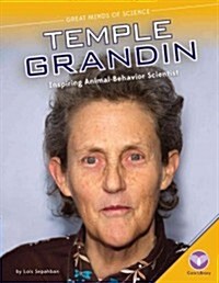 Temple Grandin: Inspiring Animal-Behavior Scientist: Inspiring Animal-Behavior Scientist (Library Binding)