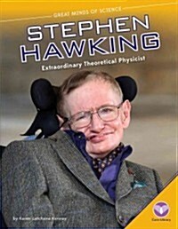 Stephen Hawking: Extraordinary Theoretical Physicist: Extraordinary Theoretical Physicist (Library Binding)