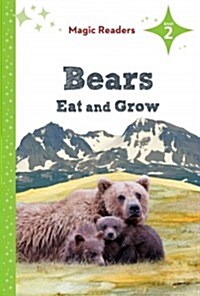 Bears Eat and Grow (Library Binding)