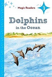 Dolphins in the Ocean: Level 3 (Library Binding)
