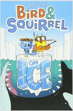 Bird & Squirrel #2 : Bird & Squirrel on Ice (Paperback)
