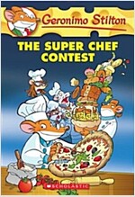 The Super Chef Contest (Geronimo Stilton #58) (Paperback)