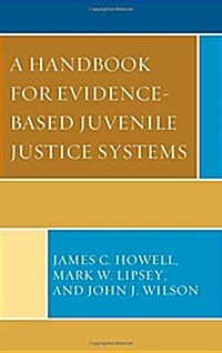 A Handbook for Evidence-Based Juvenile Justice Systems (Hardcover)
