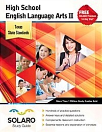 Texas High School English Language Arts II: Solaro Study Guide (Paperback)
