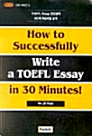 [중고] How to Successfully Write a TOEFL Essay in 30 Minutes