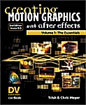 Creating Motion Graphics with After Effects, Volume 1 : The Essentials