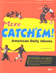 (More)Catch'em: American daily idioms