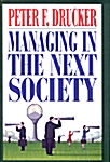 Managing the Next Society (Hardcover)
