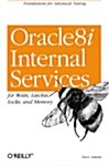 Oracle8i Internal Services for Waits, Latches, Locks, and Memory (Paperback)