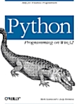 Python Programming on WIN32: Help for Windows Programmers (Paperback)
