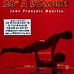 Jean Francois Maurice - 28 Degrees A Lombre