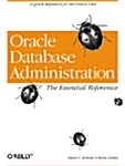 Oracle Database Administration: The Essential Reference (Paperback)