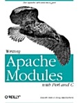 Writing Apache Modules with Perl and C: The Apache API and mod_perl (Paperback)
