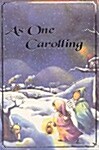 As One - Carolling