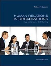 Human Relations in Organizations: Applications and Skill Building (Paperback, 8)
