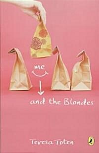 Me and the Blondes: Book One of the Series (Paperback)