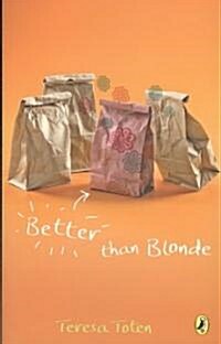 Better Than Blonde: Book Two of the Series (Paperback)