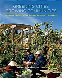 Greening Cities, Growing Communities (Paperback)