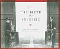 The Birth of a Republic (Hardcover)