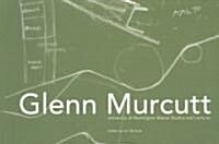 Glenn Murcutt: University of Washington Master Studios and Lectures (Paperback)