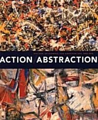 Action/Abstraction: Pollock, de Kooning, and American Art, 1940-1976 (Paperback)