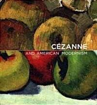 C?anne and American Modernism (Hardcover)