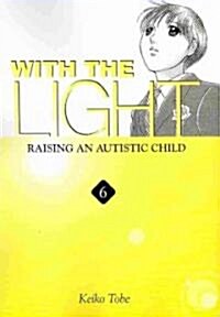 [중고] With the Light..., Volume 6: Raising an Autistic Child (Paperback)