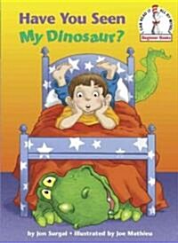 [중고] Have You Seen My Dinosaur? (Hardcover)
