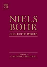 Niels Bohr - Collected Works: Cumulative Subject Index (Hardcover, UK)