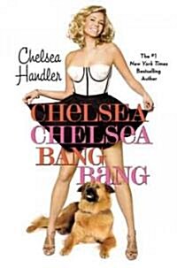 Chelsea Chelsea Bang Bang (Hardcover)