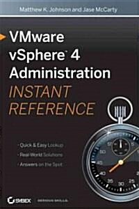 VMware vSphere 4 Administration: Instant Reference (Paperback)