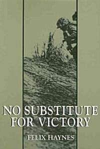No Substitute for Victory (Paperback)