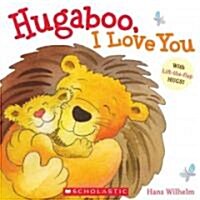 Hugaboo, I Love You (Hardcover, INA, LTF)