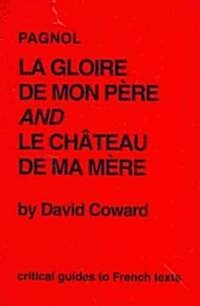 Pagnol: La Gloire de Mon Pere and Le Chateau de Ma Mere (Paperback, 2, Revised)