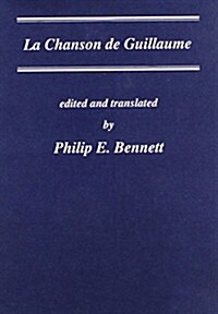 Chanson (La) de Guillaume Vol.II: Text and Translation (Paperback)