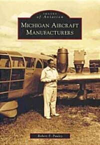 Michigan Aircraft Manufacturers (Paperback)