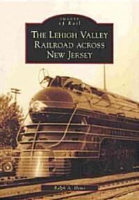 The Lehigh Valley Railroad Across New Jersey (Paperback)